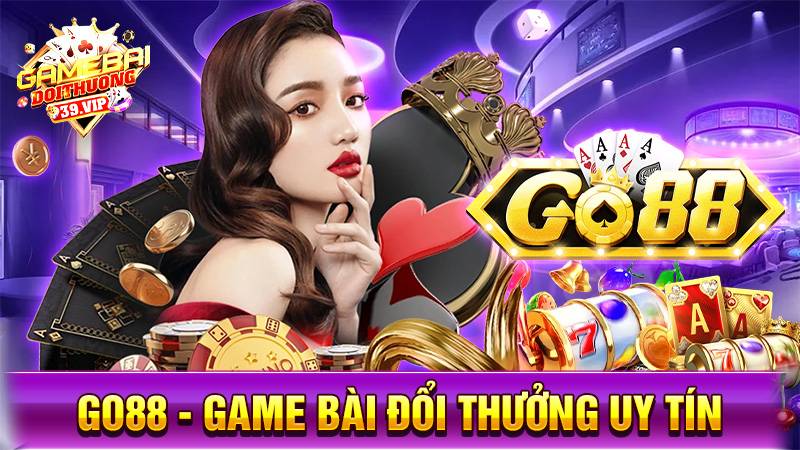 Go88 - Game bài đổi thưởng uy tín hàng đầu Châu Á 13 Go88 game bài đổi thưởng uy tín